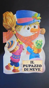 FAVOLE IL PUPAZZO DI NEVE COLLANA NOSTRO MODO MILANO 1988 CONTORNO SAGOMATO RARO - Foto 1 di 4