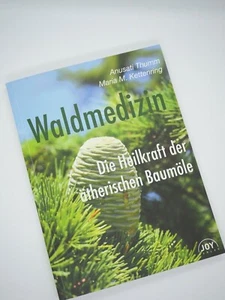 Waldmedizin Die Heilkraft der ätherischen Baumöle Thumm Kettenring Joy Verlag - Imagen 1 de 3