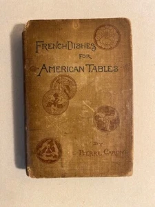Vintage FRANZÖSISCHES KOCHBUCH 1886 - "Französische Gerichte für amerikanische Tische" Kochen - Bild 1 von 5