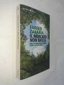 IL MERCATO NON BASTA MONDO DOPO PANDEMIA - FAREED ZAKARIA  - FELTRINELLI - 2021 - Picture 1 of 1