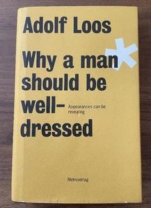 Adolf Loos: Why A Man Should Be Well-dressed - Picture 1 of 6