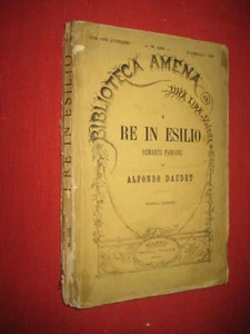 LIBRO I RE IN ESILIO, di Alfonso Daudet, del 1880, Treves, BIBLIOTECA AMENA - Picture 1 of 1