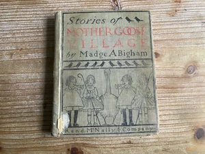 Stories of Mother Goose Village, Madge A Bigham, 1903, Vintage Kids Book - Picture 1 of 6