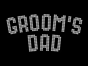 Diamonte Hotfix Wedding Transfer Rhinestones motif " Groom's Dad " - Style 4 - Picture 1 of 1
