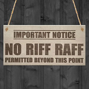 No Riff Raff Funny Pub Club Home Bar Man Cave Hanging Plaque Shed Gift Sign