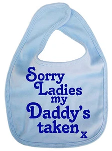 Bavaglino divertente bambino "Sorry Ladies My Daddy's Taken" ragazzo ragazza alimentazione dribbling regalo - Foto 1 di 12