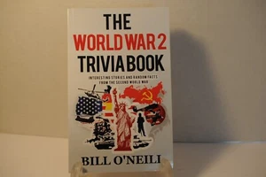 The World War 2 Trivia Book, Bill O'Neill, PB Trivia book, 2017 - Picture 1 of 1