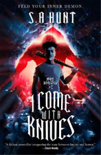 S. A. Hunt I Come with Knives (Paperback) (UK IMPORT)
