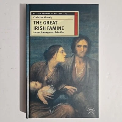 *Signed The Great Irish Famine Impact, Ideology, and Rebellion Christine Kinealy - Image 1 of 4