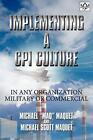 Implementing A Cpi Culture: For Any Organization, Military Or Commercial      <|