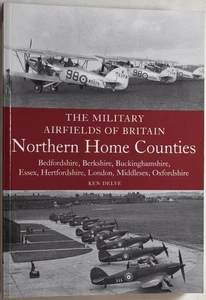 MILITARY AIRFIELDS OF BRITAIN: NORTHERN HOME COUNTIES. WW1 WW2 RAF USAF - Picture 1 of 5