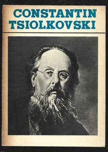 CONSTANTIN TSIOLKOVSKI PERE DE L'ASTRONAUTIQUE MODERNE - Picture 1 of 1