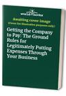 Getting the Company to Pay: The Ground Rules for Legitim... Livre de poche / softback