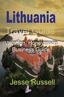 Lithuania Travel Guide: Vacation, Honeymoon Business Guide,Jesse