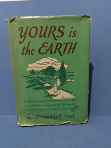 Yours is the Earth by Margaret Vail 1944 Hardcover with Dust Jacket, BCE Vintage - Picture 1 of 6