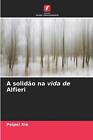 A solido na vida de Alfieri by Peipei Xie Paperback Book