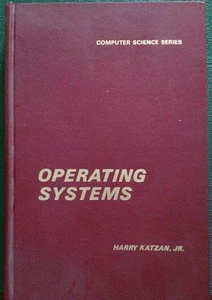 Operating Systems:A Pragmatic Approach Computer Science Katzan 1stEd1stPr 1973 - Picture 1 of 6