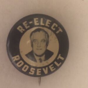 RE-ELECT ROOSEVELT FDR   1 1/8” pinback button pin