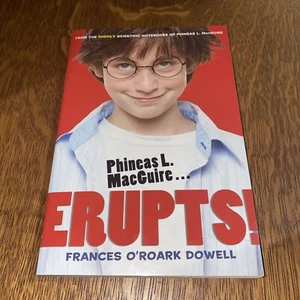Phineas L. Macguire... Erupts! Paperback Frances O'Roark Dowell - Picture 1 of 8