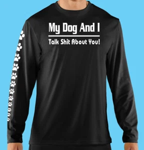 Camiseta Negra Mangas Largas Divertida, My Dog And I Talk About You. 100 % algodón, unisex - Imagen 1 de 3