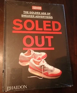 Soled Out: The Golden Age of Sneaker Advertising (A Sneaker Freaker Book) NEW - Picture 1 of 7