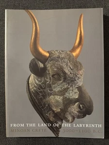 From the Land of the Labyrinth : Minoan Crete, 3000-1100 B. C. by Giorgos... - Bild 1 von 8
