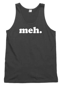 Meh. Funny Mens Womens Vest Tank Top - Picture 1 of 4