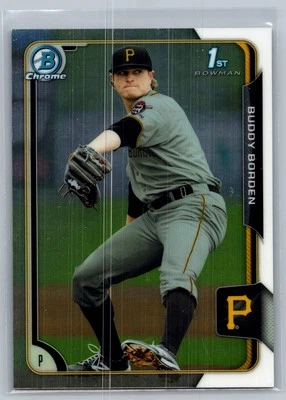 2015 Bowman Chrome 1st #BCP63 Buddy Borden Prospect  Pittsburgh Pirates - Image 1 of 2