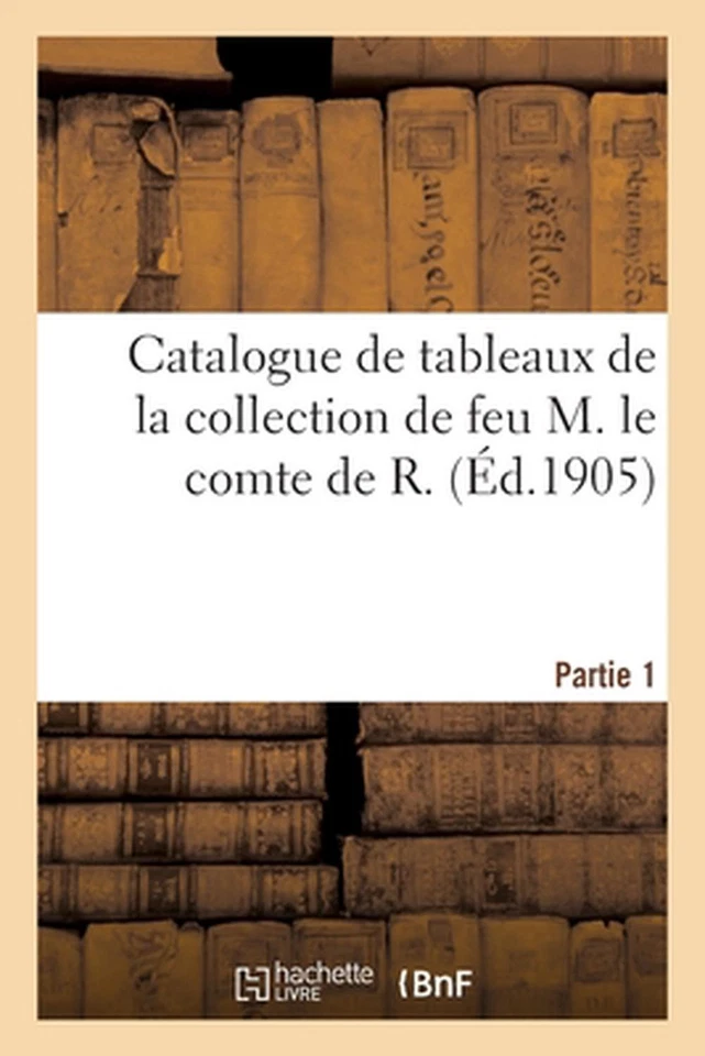 Catalogue de Tableaux Anciens Par Beaubrun, R. P. Bonington, Andr Both Et Des co - Image 1 of 1