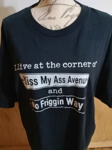 I Live At The Corner Of Kiss My Ass Avenue.... Women Or Men Crewneck T Shirt Tee - Picture 1 of 6