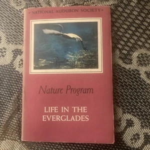 Life in the Everglades,Alex. Sprunt, Jr.; Nat.Audubon Soc., Nature Program, 1955 - Picture 1 of 12
