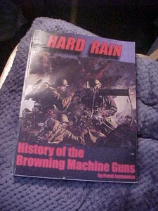 Hard Rain Geschichte der Browning Maschinengewehre Iannamico PB signiert - Bild 1 von 2