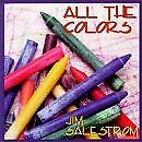 JIM SALESTROM - All The Colors - CD - **BRAND NEW/STILL SEALED**