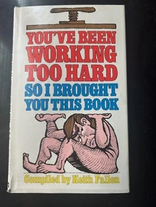 1970'S YOU'VE BEEN WORKING TOO HARD SO I BROUGHT YOU THIS BOOK K FALLON - Picture 1 of 4