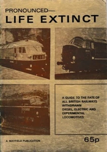 Pronounced Life Extinct - 1976 Softback Guide To Withdrawn BR Locomotives - Picture 1 of 2