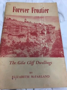Forever Frontier Gila Cliff Dwellings Elizabeth McFarland 1967 1st Ed SIGNED - Picture 1 of 10