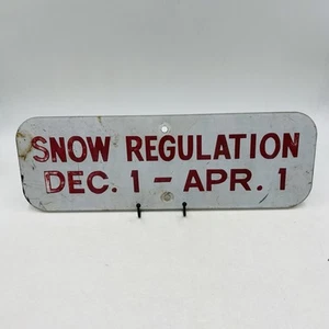 Snow Regulation Dec 1 - Apr 1 Vintage Sign 18’’ - Picture 1 of 8