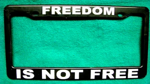 License Plate Frame-FREEDOM/IS NOT FREE-Polished ABS-Black #3347W - Picture 1 of 1