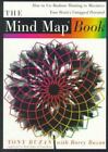 The Mind Map Book: How to Use Radiant Thinking to Maximize Your Brain's...