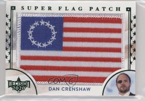 2020 Decision 2020 Super Flag Patch Green Dan Crenshaw #SF10 Patch 0n8