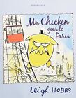 Mr Chicken goes to Paris by Hobbs, Leigh Paperback Book The Cheap Fast Free Post