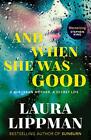 And When She Was Good by Lippman  New 9780571354092 Fast Free Shipping..