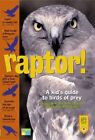 Raptor!: A Kid's Guide to Birds of Prey by Smith, Charles W G Book The Cheap
