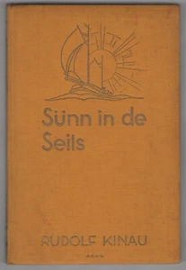Rudolf Kinau: Sünn in de Seils  (Plattdeutsch)   1933 - Bild 1 von 4