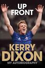 Up Front: My Autobiography By Kerry Dixon (English) Hardcover Book
