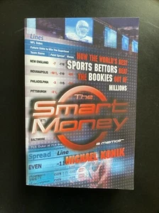 The Smart Money: How the World's Best Sports Bettors Beat the Bookies Out…. - Picture 1 of 3