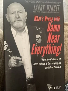 What's Wrong with Damn near Everything! : How the Collapse of Core Values Is... - Bild 1 von 2