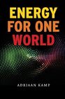 Energy For One World.By Kamp  New 9781466351219 Fast Free Shipping<|