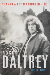 Thanks A Lot Mr Kibblewhite By Roger Daltrey Autobiography Hardcover The Who - Picture 1 of 2