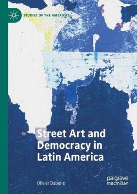 Street Art and Democracy in Latin America (Studies of the Americas) [Paperback] - Photo 1/2